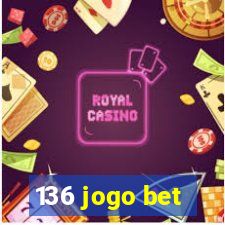 136 jogo bet